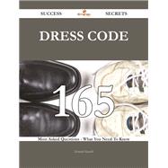 Dress Code: 165 Most Asked Questions on Dress Code - What You Need to Know by Harrell, Donald, 9781488543173
