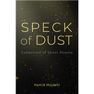 Speck of Dust by Hamid Mojdehi, 9781666743173