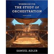 The Study of Orchestration - Workbook by Adler, Samuel, 9780393283174