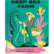 Deep Sea Farm by Ipcar, Dahlov, 9781608933174