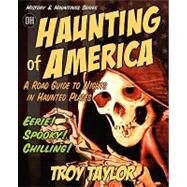 The Haunting of America by Taylor, Troy, 9781892523174