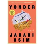 Yonder A Novel by Asim, Jabari, 9781982163174