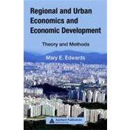 Regional and Urban Economics and Economic Development: Theory and Methods by Edwards; Mary E., 9780849383175