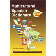 Multicultural Spanish Dictionary How everyday Spanish Differs from Country to Country by Sofer, Morry; Martinez, Agustin, 9780884003175