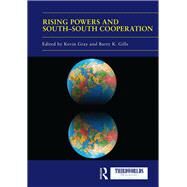 Rising Powers and South-South Cooperation by Gray; Kevin, 9781138293175