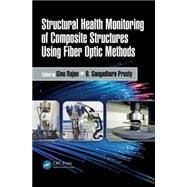 Structural Health Monitoring of Composite Structures Using Fiber Optic Methods by Rajan; Ginu, 9781498733175