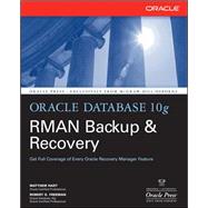 Oracle Database 10g RMAN Backup & Recovery by Hart, Matthew; Freeman, Robert, 9780072263176