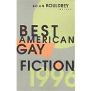 Best American Gay Fiction by Bouldrey, Brian, 9780316103176