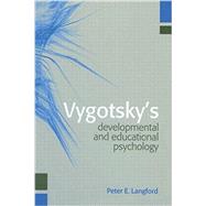Vygotsky's Developmental and Educational Psychology by Langford; Peter, 9780415653176