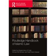Routledge Handbook of Islamic Law by Abou El Fadl; Khaled, 9781138803176