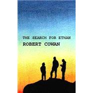 The Search for Ethan by Cowan, Robert, 9781500523176