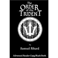 The Order of the Trident by Rikard, Samuel, 9781523463176