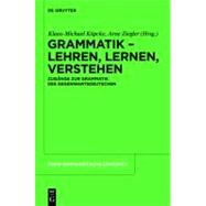 Grammatik - Lehren, Lernen, Verstehen by Kopcke, Klaus-Michael; Ziegler, Arne, 9783110263176