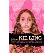 Making a Killing by Gaspar De Alba, Alicia; Guzman, Georgina, 9780292723177