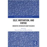 Self, Motivation, and Virtue by Snow, Nancy E.; Narvaez, Darcia, 9780367203177