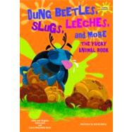 Dung Beetles, Slugs, Leeches, and More by Silverstein, Alvin; Silverstein, Virginia B.; Nunn, Laura Silverstein; Kelley, Gerald, 9780766033177