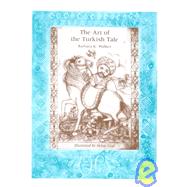 The Art of the Turkish Tale by Walker, Barbara K., 9780896723177