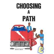 Choosing a Path by Moore, David D., 9780913543177