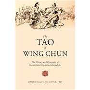 The Tao of Wing Chun by Xuan, Danny; Little, John, 9781510723177