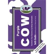 Purple Cow : Transform Your Business by Being Remarkable by Godin, Seth (Author), 9781591843177
