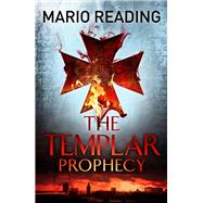 The Templar Prophecy by Reading, Mario, 9781782393177
