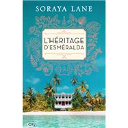 L'hritage d'Esmralda by Soraya Lane, 9782824623177