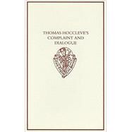Thomas Hoccleve's Complaint and Dialogue by Hoccleve, Thomas; Burrow, J. A., 9780197223178