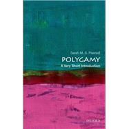 Polygamy: A Very Short Introduction by Pearsall, Sarah M. S., 9780197533178