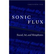 Sonic Flux by Cox, Christoph, 9780226543178