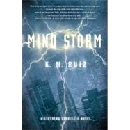 Mind Storm A Strykers Syndicate Novel by Ruiz, K. M., 9780312673178
