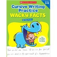 Cursive Writing Practice: Wacky Facts by Findley, Violet, 9780545943178