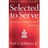 Selected to Serve by Johnson, Earl S., Jr., 9780664503178