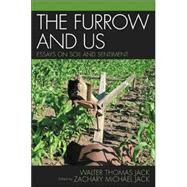 The Furrow And Us by Jack, Walter Thomas; Jack, Zachary Michael, 9780761833178