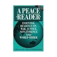 Peace Reader : Essential Readings on War and Justice, Non-Violence, and World Order by Fahey, Joseph J., 9780809133178