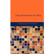 Les Parisiennes De Paris by Banville, Theodore Faullain De, 9781434653178