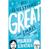 All Questions Great and Small by Adrian Plass; Jeff Lucas, 9781444793178