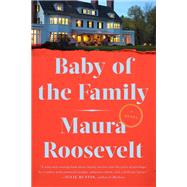 Baby of the Family by Roosevelt, Maura, 9781524743178