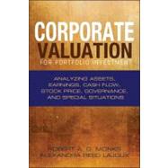 Corporate Valuation for Portfolio Investment Analyzing Assets, Earnings, Cash Flow, Stock Price, Governance, and Special Situations by Monks, Robert A. G.; Lajoux, Alexandra Reed; LaBaron, Dean, 9781576603178