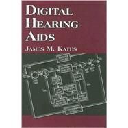 Digital Hearing Aids by Kates, James M., 9781597563178