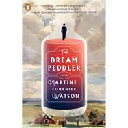 The Dream Peddler by Watson, Martine Fournier, 9780143133179