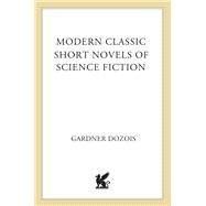 Modern Classic Short Novels Of Science Fiction by Gardner Dozois, 9780312113179