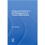 Policy and Practice in the Management of Tropical Watersheds by Pereira, H. C., 9780367283179