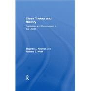 Class Theory and History by Resnick,Stephen A., 9780415933179