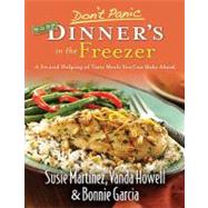 Don't Panic More Dinner's in the Freezer by Martinez, Susie, 9780800733179