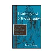 Humanity and Self-Cultivation by Tu, Wei-Ming; Ming, Tu Wei; TU, WEIMING, 9780887273179