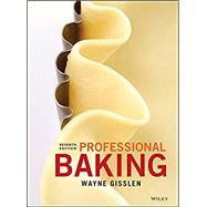 Professional Baking, Seventh...,Gisslen, Wayne; Smith, J....,9781119373179