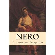 Nero by Tranquillus, C. Suetonious; Thomson, Alexander, 9781503013179