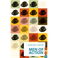 Men of Action by Akler, Howard, 9781552453179