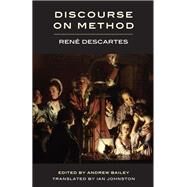 Discourse on Method by Descartes, Rene; Bailey, Andrew; Johnston, Ian, 9781554813179