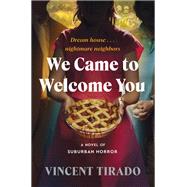 We Came to Welcome You by Vincent Tirado, 9780063383180